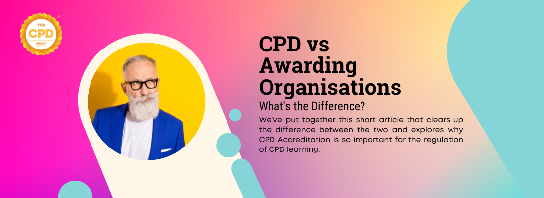 CPD Vs Awarding Organisations